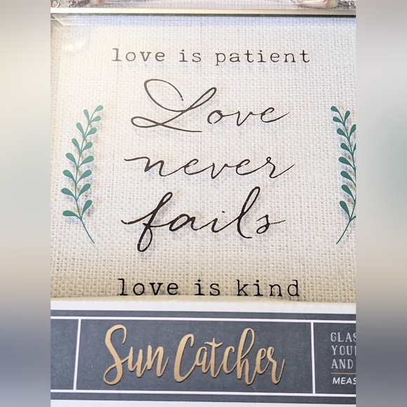 Sun Catcher, Love is Patient, Love Never Fails, Love is Kind...6" x 6" - Picture 2 of 3